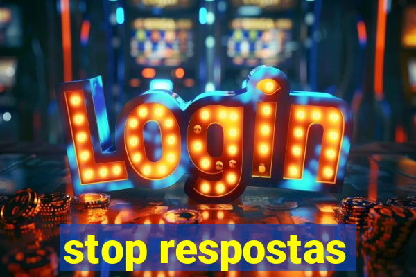 stop respostas